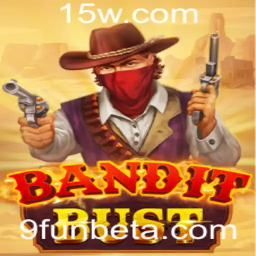 9FUNbet | Descubra o Mundo Empolgante de BanditBust no 9FUNbet