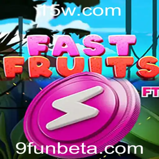 9FUNbet | Explorando o Mundo de FastFruits: Um Guia Completo