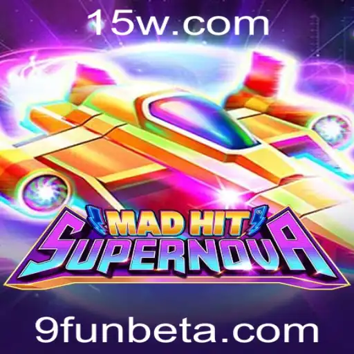 9FUNbet | Descubra o Universo de MadHitSupernova: O Jogo de Estratégia do Momento