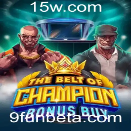 9FUNbet | Explorando o Jogo TheBeltOfChampionBonusBuy: Regras e Estratégias