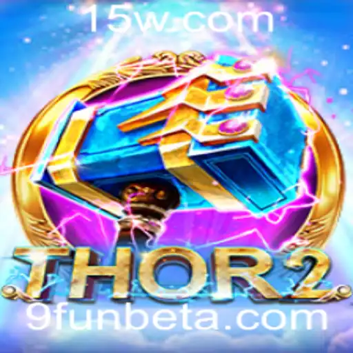 9FUNbet | Explorando a Aventura de Thor2 no Universo 9FUNbet